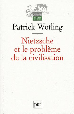 Wotling_nietzsche_et_le_probleme_de_la_civilisation.jpg