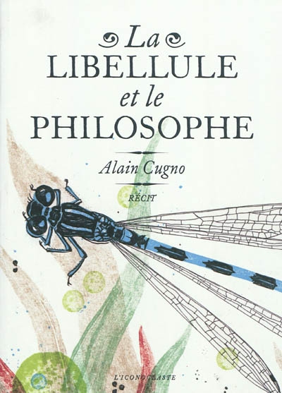 cugno_la_libellule_et_le_philosophe.jpg