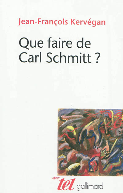 kervegan_que_faire_de_carl_schmitt.jpg