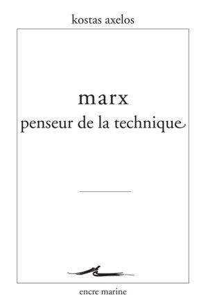 axelos_marx_penseur_technique.jpg