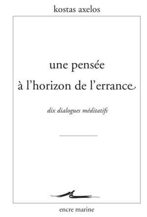 axelos_une_pensee_a_l_horizon_de_l_errance.jpg