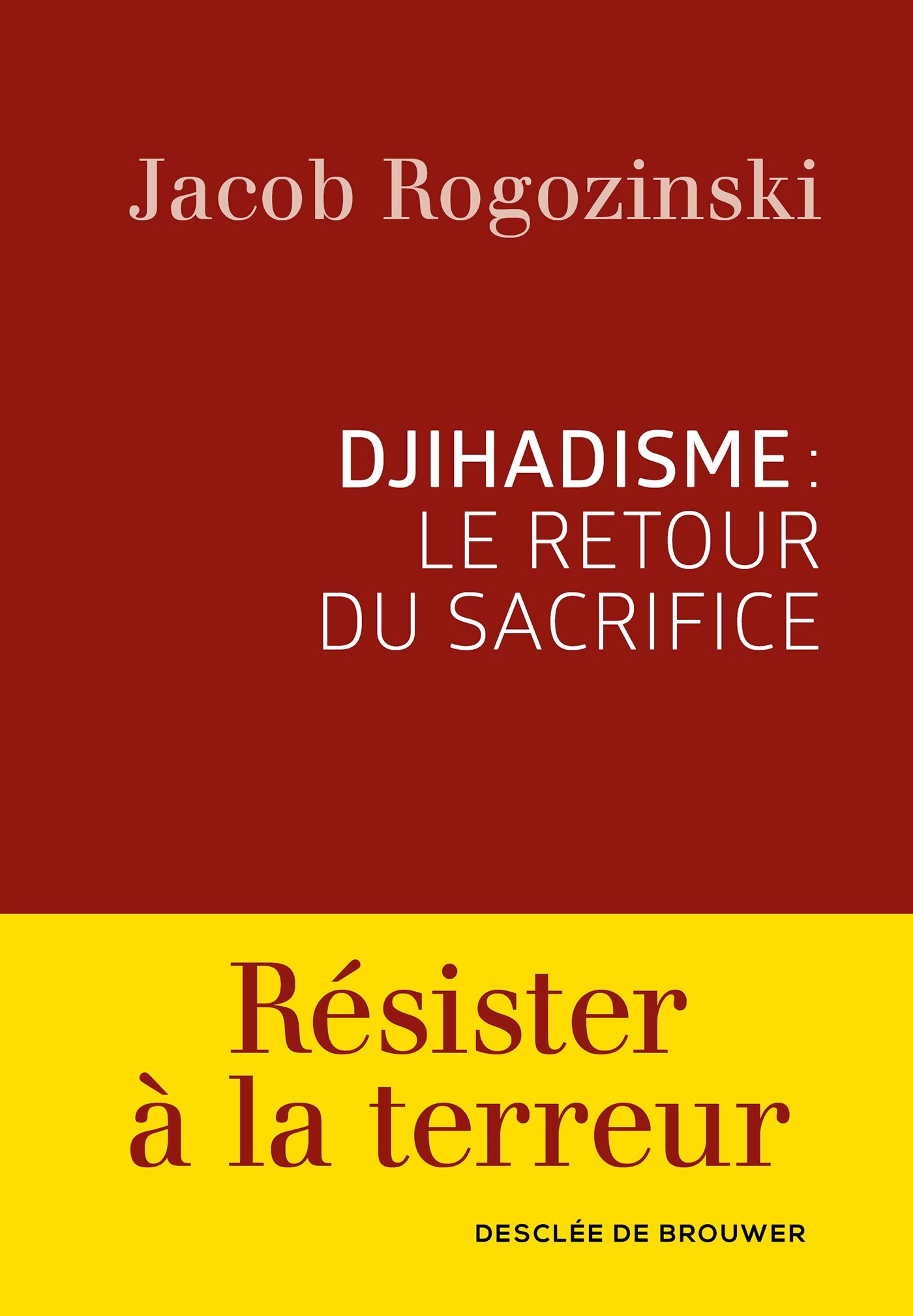 rogozinski_djihadisme_retour_du_sacrifice.jpg